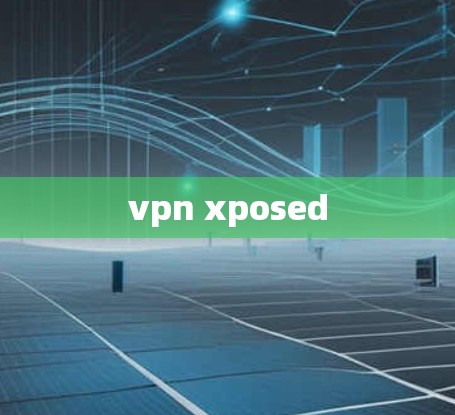 vpn xposed